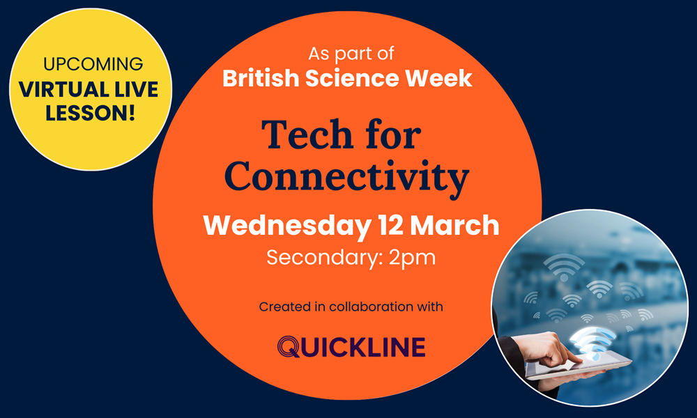 British Science Week: Tech for Connectivity